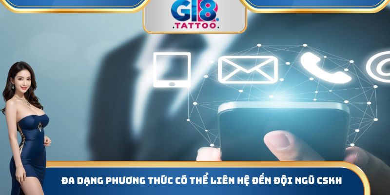 Liên Hệ Gi8 - Đa Dạng Phương Thức Kết Nối Đội Ngũ CSKH 2 Đa dạng phương thức có thể liên hệ đến đội ngũ CSKH