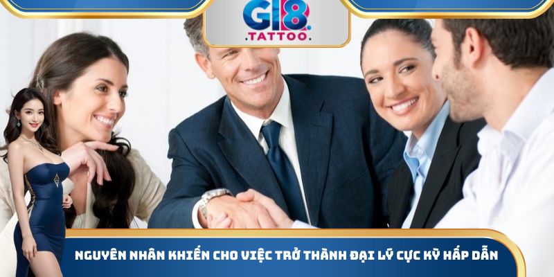 Đại Lý Gi8 - Các Lợi Ích Hấp Dẫn Khi Tham Gia Đăng Ký 1 Nguyên nhân khiến cho việc trở thành đại lý cực kỳ hấp dẫn