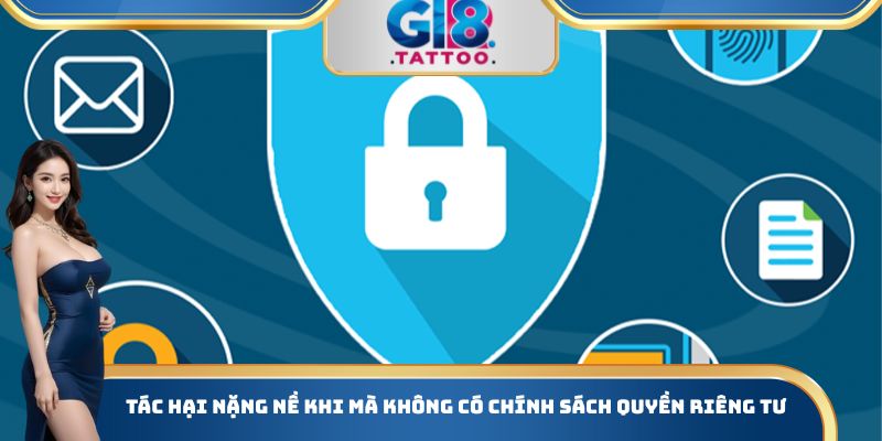 Quyền Riêng Tư Gi8 - Nguy Cơ Quan Trọng Cần Tìm Hiểu 3 Tác hại nặng nề khi mà không có chính sách quyền riêng tư